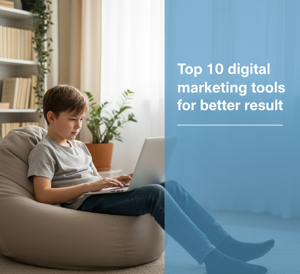 digital marketing tools for better result